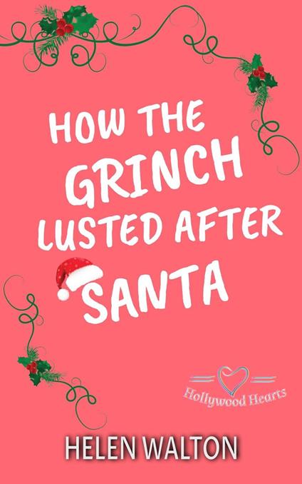 How The Grinch Lusted After Santa