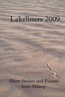 Lakeliners 2009: Short Stories and Poems from Milang - Stuart Jones - cover
