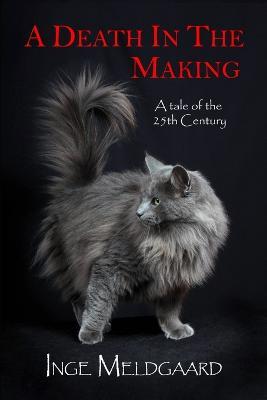 A Death in the Making: A Tale of the 25th Century - Inge Meldgaard - cover