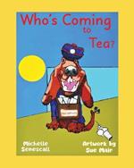 Who's is Coming to Tea?