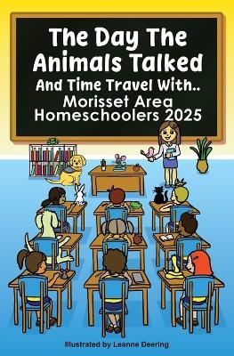 The day the animals talked, Morisset area Homeschoolers, 2025 - cover