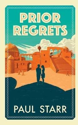 Prior Regrets - Paul Starr - cover