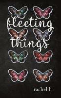 Fleeting Things - Rachel H - cover