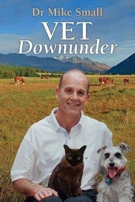 Vet Downunder - Mike Small - cover