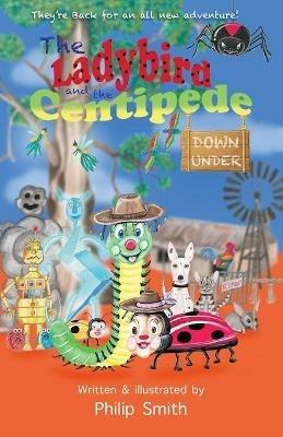 The Ladybird and the Centipede Down Under - Philip Smith - cover