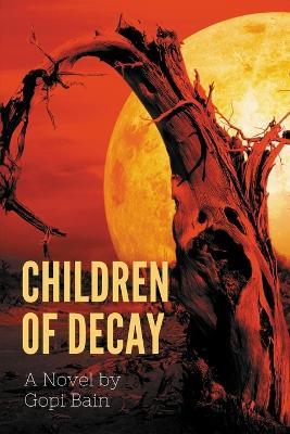 Children of Decay - Gopi Bain - cover