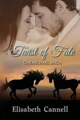 Twist of Fate: Carmichael Saga - Elisabeth Cannell - cover