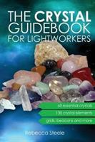 The Crystal Guidebook for Lightworkers - Rebecca Steele - cover