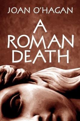 A Roman Death - Joan O'Hagan - cover