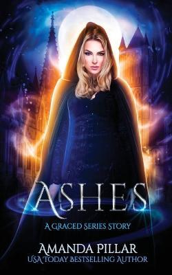 Ashes: A Graced Story - Amanda Pillar - cover