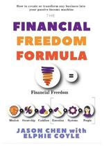 The Financial Freedom Formula: A step by step guide to the formula of financial freedom, retracing mindsets, strategies and resources used by multi-millionaire Elphie Coyle to become and remain financially free for over a decade.