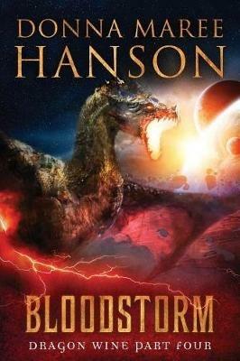 Bloodstorm: Dragon Wine Part Four - Donna Maree Hanson - cover
