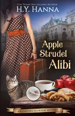 Apple Strudel Alibi: Oxford Tearoom Mysteries - Book 8 - H y Hanna - cover