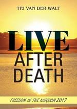 Live After Death: Freedom in the Kingdom