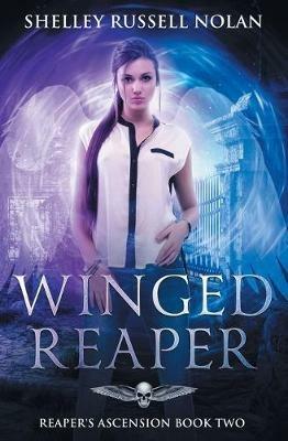 Winged Reaper: Reaper's Ascension Book Two - Shelley Russell Nolan - cover