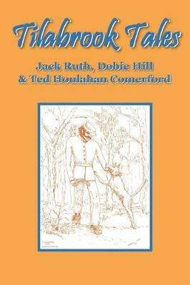 Tilabrook Tales - Peter Hill,Jack Ruth,Dobie Hill - cover