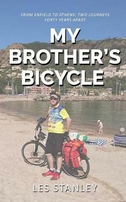 My Brother's Bicycle: Enfield to Athens on a Tandem - Leslie Stanley - cover