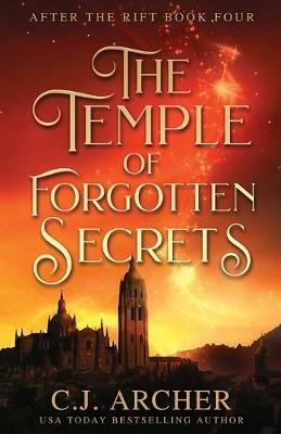 The Temple of Forgotten Secrets - C J Archer - cover