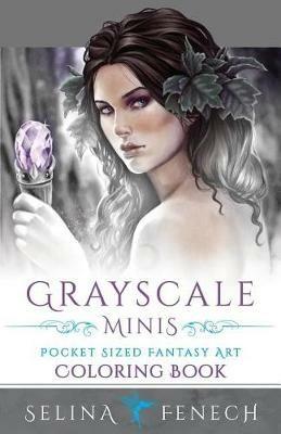 Grayscale Minis - Pocket Sized Fantasy Art Coloring Book - Selina Fenech - cover