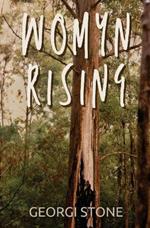 Womyn Rising: a quantum leap to feral heights