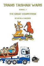 Trans Tasman Wars: Scroll 1: The Great Competition
