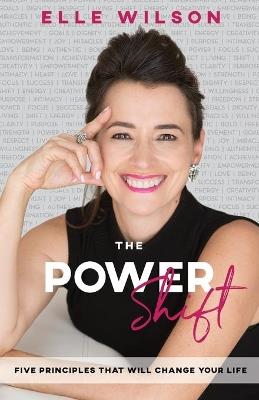 Power Shift: 5 Principles That Will Change Your Life - Elle Wilson - cover