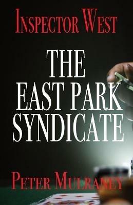 The East Park Syndicate - Peter Mulraney - cover