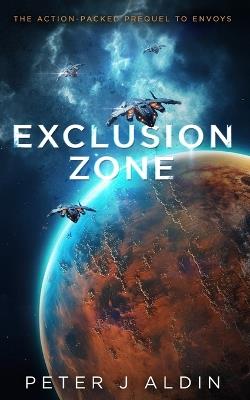 Exclusion Zone - Peter J Aldin - cover