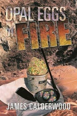 Opal Eggs Of Fire - James Calderwood - cover