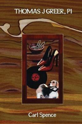 Thomas J Greer, PI - Carl Spence - cover