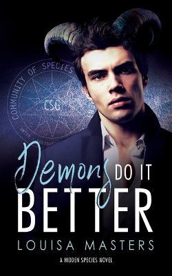 Demons Do It Better: A Hidden Species Novel - Louisa Masters - cover