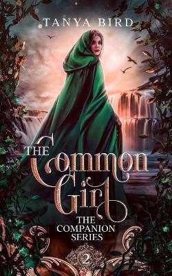 The Common Girl: An epic love story - Tanya Bird - cover