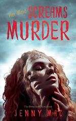 Her Mind SCREAMS MURDER: a gripping homicide of crime, murder, mystery and deceit