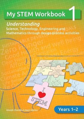 My STEM Workbook 1 - Basil Slynko,Vinesh Chandra - cover