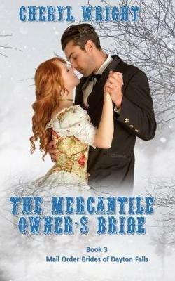 The Mercantile Owner's Bride - Cheryl Wright - cover