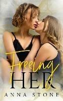 Freeing Her - Anna Stone - cover