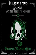 Hieronymus Jones and the Lemurian Concern.