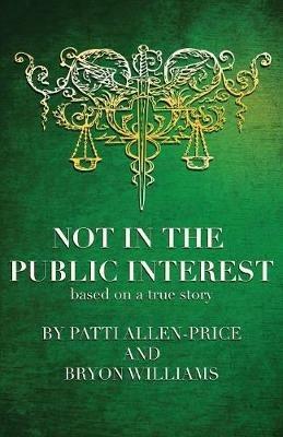 Not in the Public Interest - Bryon Williams - cover