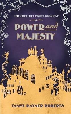 Power and Majesty - Tansy Rayner Roberts - cover