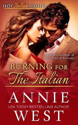 Burning for the Italian: Hot Italian Nights, Book 8 - Annie West - cover