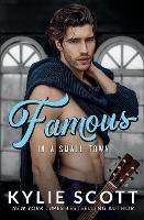 Famous in a Small Town - Kylie Scott - cover
