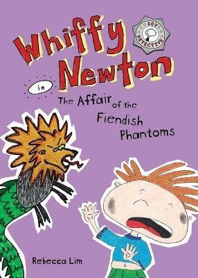 Whiffy Newton in The Affair of the Fiendish Phantoms - Rebecca Lim - cover