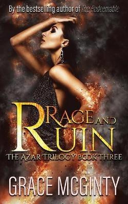Rage And Ruin: The Azar Trilogy: Book Three - Grace McGinty - cover