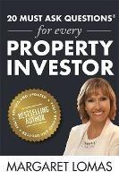 20 Must Ask Questions for Every Property Investor - Margaret Lomas - cover