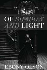 Of Shadow and Light