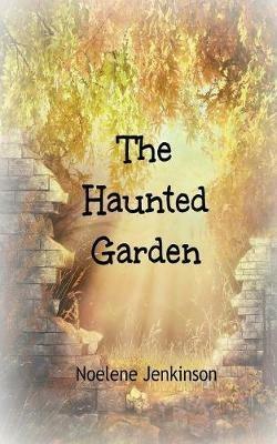 The Haunted Garden - Noelene Jenkinson - cover