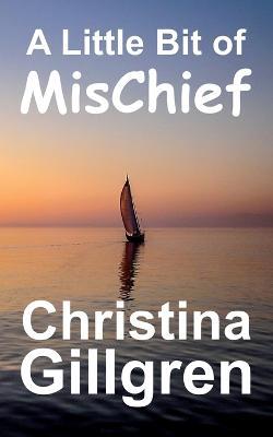 A Little Bit of MisChief - Christina Gillgren - cover