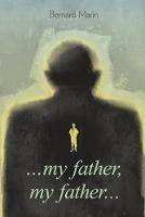My father my father - Bernard Marin - cover