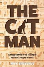 The Cat Man: A tragicomic love triangle set in a crazy cat cult