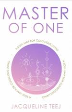 Master of One: A Soul Map for Conscious Living